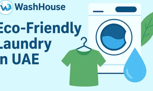 Eco-friendly Laundry in UAE
